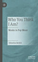 Book cover of: Who You Think I Am?. By: Sebastian Berlich