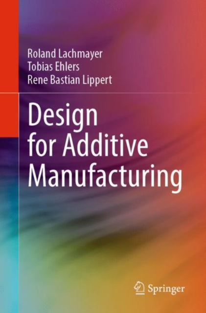 Book cover of: Design for Additive Manufacturing. By: Roland Lachmayer