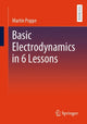 Book cover of: Basic Electrodynamics in 6 Lessons. By: Martin Poppe