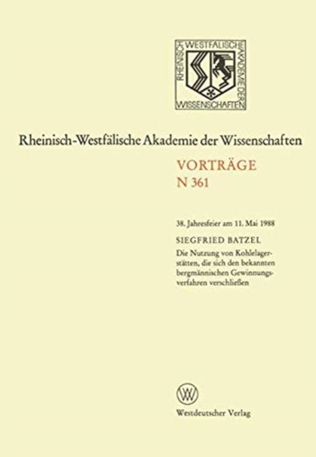 Book cover of: Die Nutzung von Kohlelagerstatten, die sich den bekannten bergmannischen Gewinnungsverfahren verschlieen