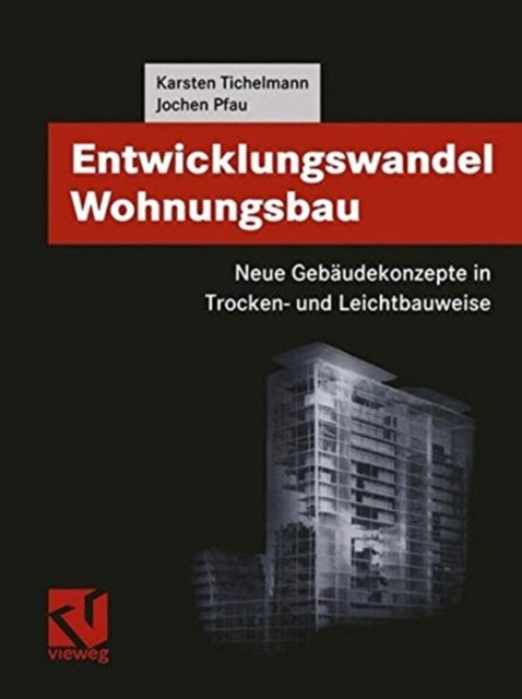 Book cover of: Entwicklungswandel Wohnungsbau: Neue Gebaudekonzepte in Trocken- und Leichtbauweise