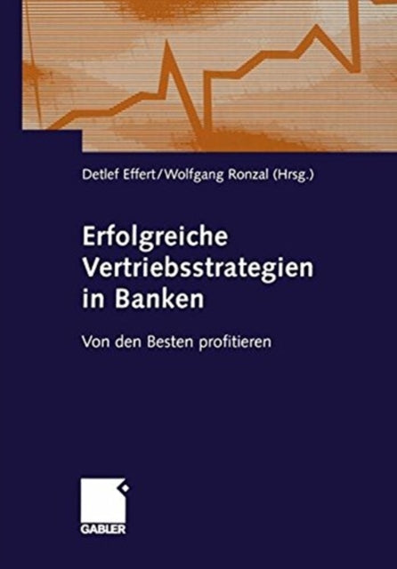 Book cover of: Erfolgreiche Vertriebsstrategien in Banken. By: Detlef Effert