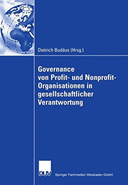Book cover of: Governance von Profit- und Nonprofit- Organisationen in gesellschaftlicher Verantwortung. By: Dietrich Budäus