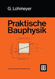 Book cover of: Praktische Bauphysik. By: Gottfried C O Lohmeyer