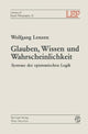 Book cover of: Glauben, Wissen und Wahrscheinlichkeit. By: Wolfgang Lenzen