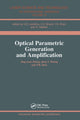 Book cover of: Optical Parametric Generation and Amplification