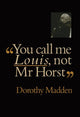 Book cover of: You Call Me Louis, Not Mr. Horst