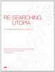 Book cover of: Re-searching Utopia. By: Cuno Brullmann