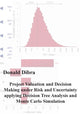 Book cover of: Project Valuation and Decision Making under Risk and Uncertainty applying Decision Tree Analysis and Monte Carlo Simulation. By: Donald Dibra
