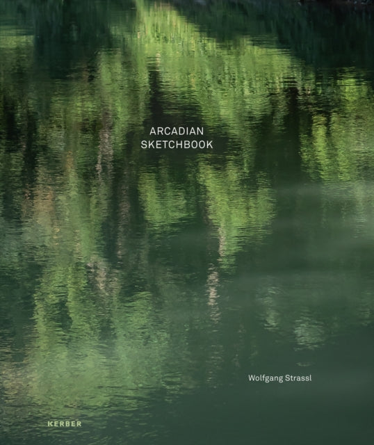 Book cover of: Arcadian Sketchbook. By: Wolfgang Strassl
