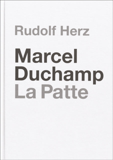Book cover of: Marcel Duchamp. La Patte. By: Sondeijker JOHN