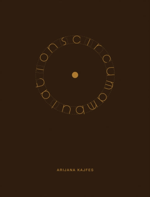 Book cover of: Arijana Kajfes: Circumambulations
