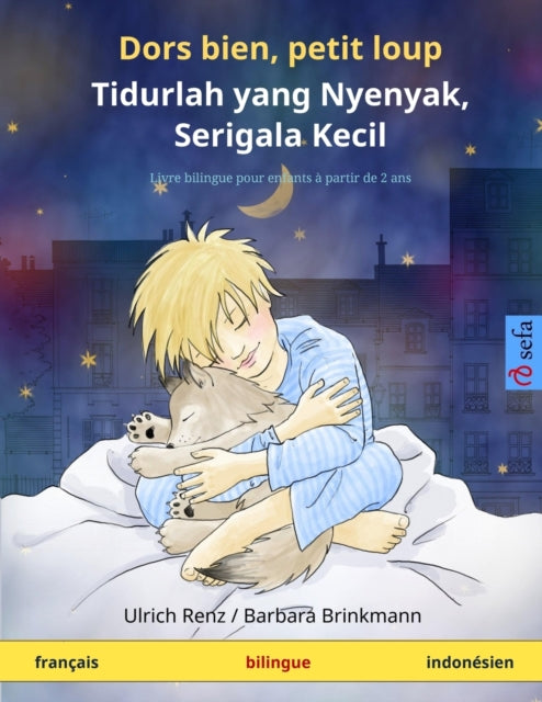 Book cover of: Dors bien, petit loup - Tidurlah yang Nyenyak, Serigala Kecil (francais - indonesien)