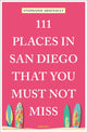 Book cover of: 111 Places in San Diego That You Must Not Miss. By: Stephanie Arsenault