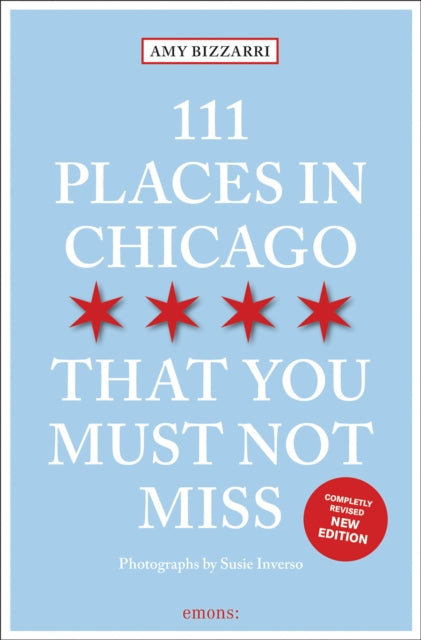 Book cover of: 111 Places in Chicago That You Must Not Miss. By: Amy Bizzarri
