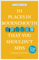 Book cover of: 111 Places in Bournemouth That You Shouldn't Miss