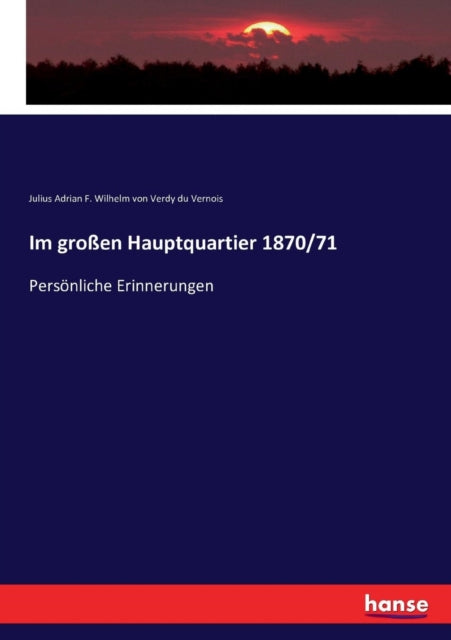Book cover of: Im großen Hauptquartier 1870/71