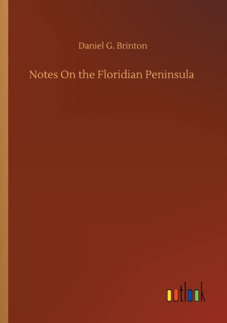 Book cover of: Notes On the Floridian Peninsula