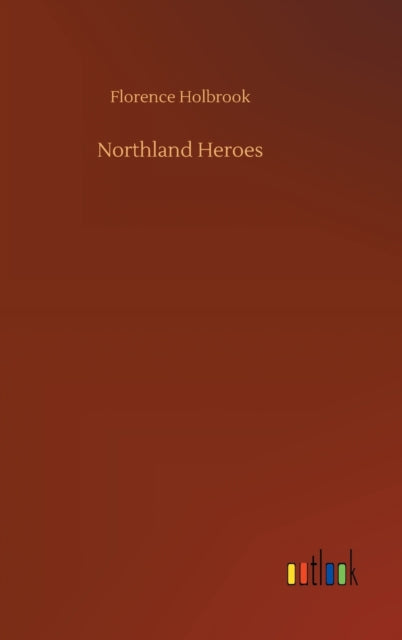 Book cover of: Northland Heroes