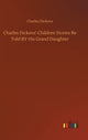 Book cover of: Charles Dickens' Children Stories Re Told BY His Grand Daughter