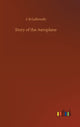 Book cover of: Story of the Aeroplane