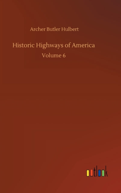 Book cover of: Historic Highways of America