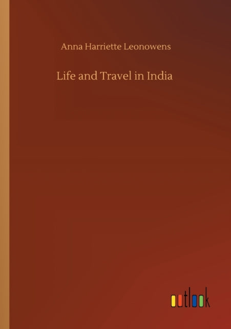 Book cover of: Life and Travel in India