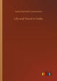 Book cover of: Life and Travel in India
