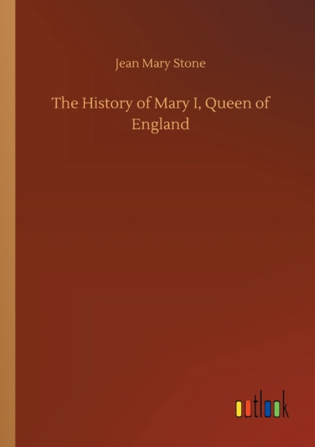 Book cover of: History of Mary I, Queen of England