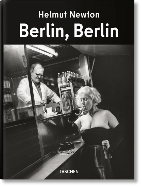 Book cover of: Helmut Newton. Berlin, Berlin. By: Matthias Harder