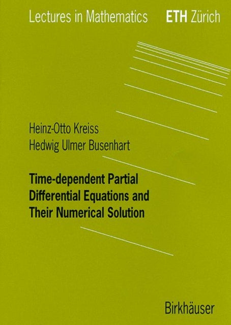 Book cover of: Time-dependent Partial Differential Equations and Their Numerical Solution. By: Heinz-Otto Kreiss