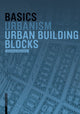 Book cover of: Basics Urban Building Blocks. By: Thorsten Bürklin