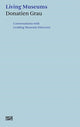 Book cover of: Donatien Grau: Living Museums. By: Donatien Grau