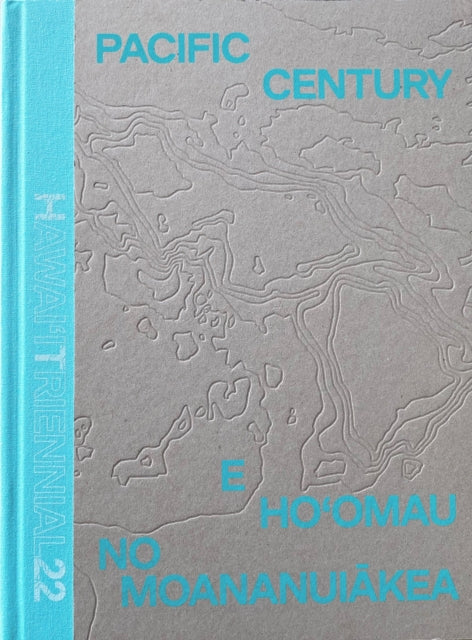 Book cover of: Pacific Century: E Ho'omau no Moananuiakea. By: Melissa Chiu