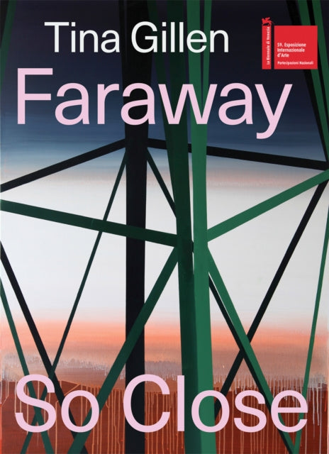 Book cover of: Tina Gillen: Faraway So Close (Bilingual edition). By: Tina Gillen