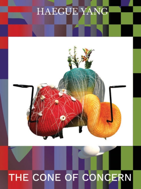 Book cover of: Haegue Yang: The Cone of Concern. By: Haegue Yang