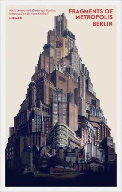 Book cover of: Fragments of Metropolis - Berlin