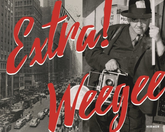 Book cover of: Extra! Weegee. By: Weegee