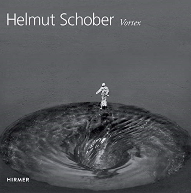 Book cover of: Helmut Schober: Vortex. By: Dieter Ronte