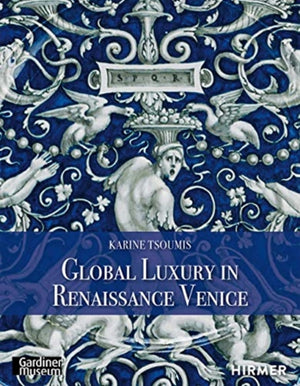 Maiolica in Renaissance Venice