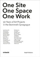 Book cover of: One Site. One Space. One Work. By: Synagoge Stommeln--Stadt Pulheim