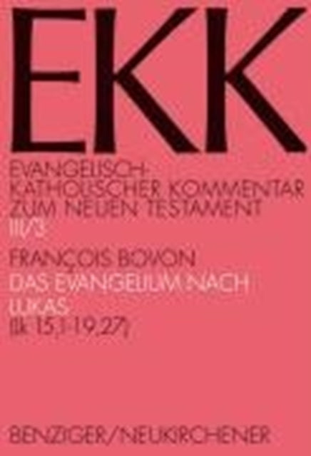 Book cover of: Evangelisch-Katholischer Kommentar zum Neuen Testament (Koproduktion mit Patmos). By: Francois Bovon