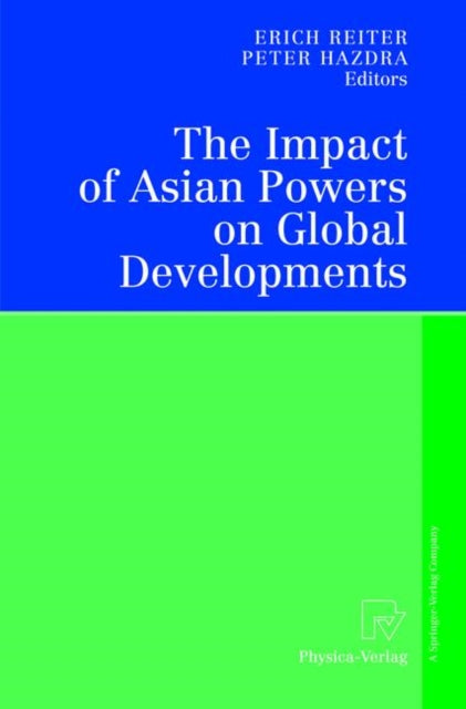 Book cover of: Impact of Asian Powers on Global Developments. By: Erich Reiter