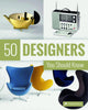 Book cover of: 50 Designers You Should Know. By: Claudia Hellmann