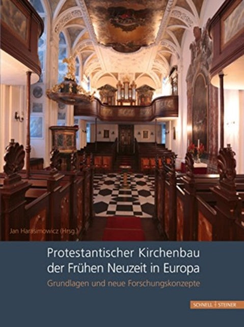 Book cover of: Protestantischer Kirchenbau der Fruhen Neuzeit in Europa / Protestant Church Architecture in Early Modern Europe. By: Jan Harasimowicz