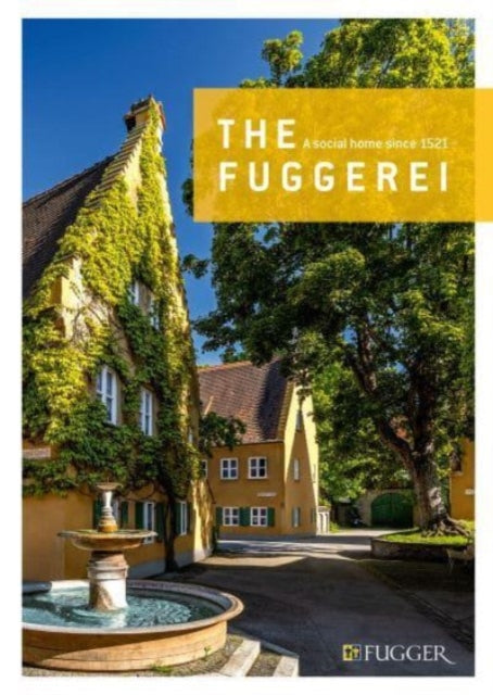 Book cover of: Fuggerei. By: Furstlich und Graflich Fuggersche Stiftungen
