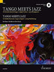 Book cover of: Tango Meets Jazz. By: Uwe Korn