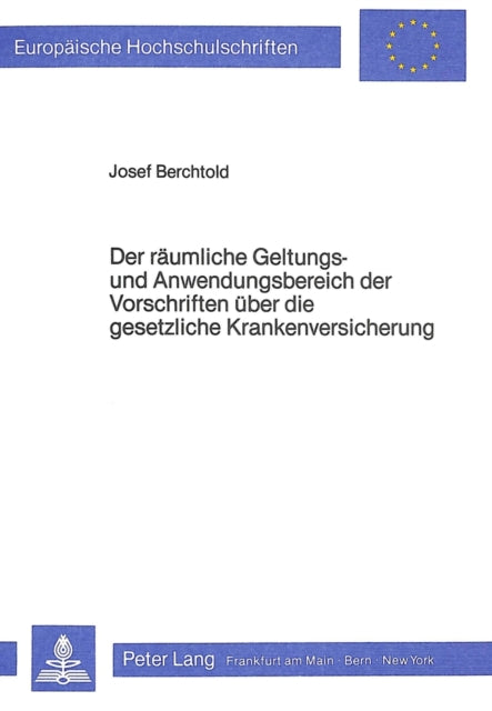 Book cover of: Der raeumliche Geltungs- und Anwendungsbereich der Vorschriften ueber die gesetzliche Krankenversicherung