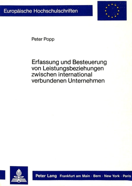 Book cover of: Erfassung und Besteuerung von Leistungsbeziehungen zwischen international verbundenen Unternehmen