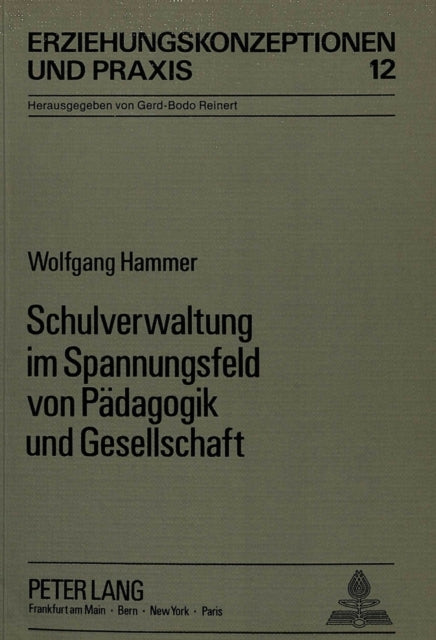 Book cover of: Schulverwaltung im Spannungsfeld von Paedagogik und Gesellschaft